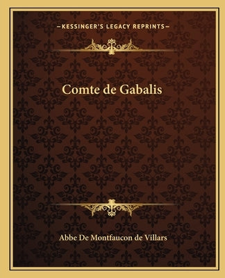 Comte de Gabalis by de Montfaucon de Villars, Abbe