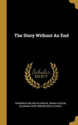The Story Without An End by Carové, Friedrich Wilhelm
