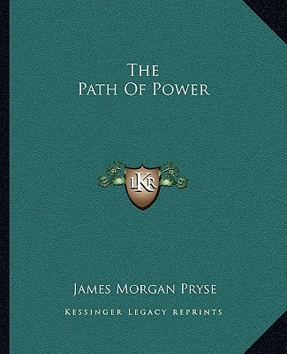 The Path of Power by Pryse, James Morgan
