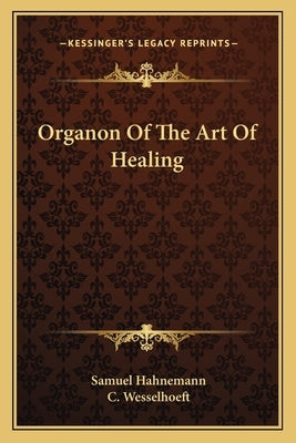 Organon of the Art of Healing by Hahnemann, Samuel