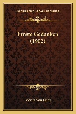 Ernste Gedanken (1902) by Egidy, Moritz Von