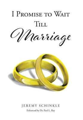 I Promise to Wait Till Marriage by Schinkle, Jeremy
