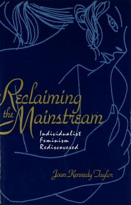 Reclaiming the Mainstream by John, Klawitter