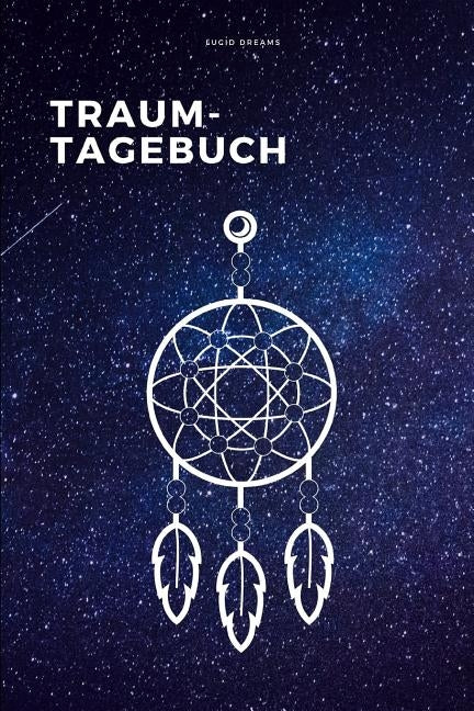 Lucid Dreams Traumtagebuch: A5 Traumtagebuch - Tagebuch - Luzide Träume - Klarträume - Albträume - Tagträume - Schlafforschung für Schlafforscher, by Publishing, Lucid Dreams
