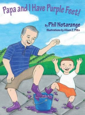 Papa and I Have Purple Feet! by Notarange, Phil