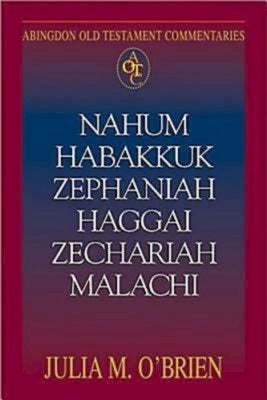 Nahum, Habakkuk, Zephaniah, Haggai, Zechariah, Malachi by Hiebert, Theodore