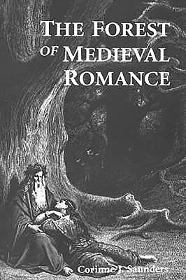 The Forest of Medieval Romance: The Preservation of the Mkomazi Game Reserve, Tanzania by Saunders, Corinne J.