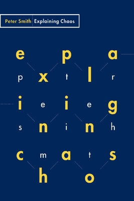 Explaining Chaos by Smith, Peter