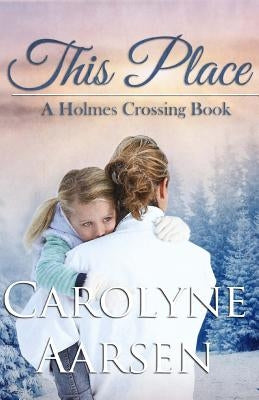 This Place by Aarsen, Carolyne