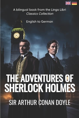 The Adventures of Sherlock Holmes (Translated): English - German Bilingual Edition by Libri, Lingo