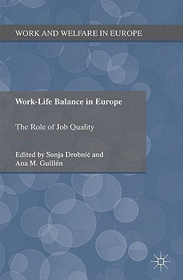 Work-Life Balance in Europe: The Role of Job Quality by Drobnic, S.