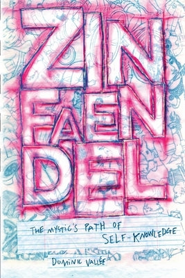Zinfaendel: The Mystic's Path of Self-Knowledge by Vallée, Dominic
