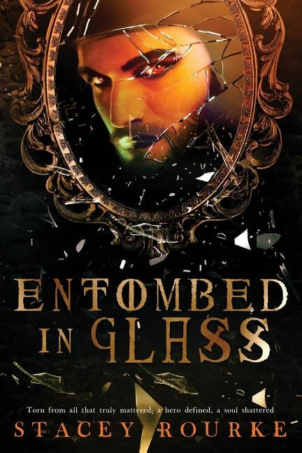 Entombed in Glass by Rourke, Stacey