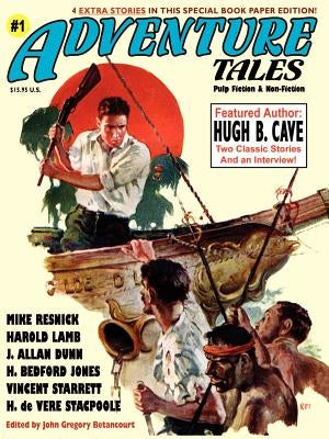 Adventure Tales #1 (Special Hugh B. Cave Issue) by Cave, Hugh B.