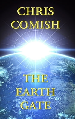 The Earth Gate by Comish, Chris