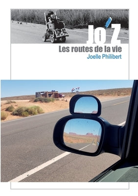 Jo'Z Les routes de la vie by Philibert, Joelle