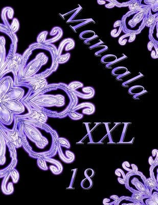 Mandala XXL 18: Coloring Book (Adult Coloring Book for Relax) by The Art of You