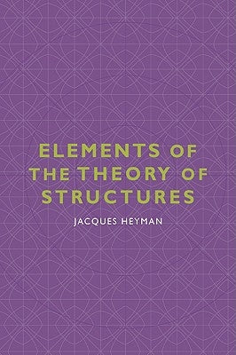 Elements of the Theory of Structures by Heyman, Jacques