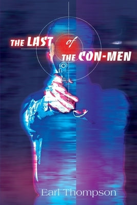The Last of the Con-Men by Thompson, Earl
