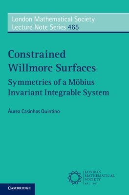 Constrained Willmore Surfaces: Symmetries of a Möbius Invariant Integrable System by Quintino, Áurea Casinhas