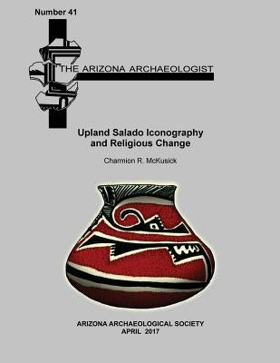 Upland Salado Iconography and Religious Change by McKusick, Charmion R.