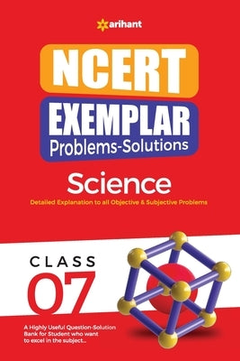NCERT Exemplar Problems-Solutions Science class 7th by Sharma, Kirti