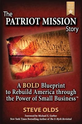 The Patriot Mission Story by Olds, Steve