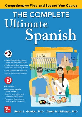 The Complete Ultimate Spanish: Comprehensive First- And Second-Year Course by Stillman, David M.