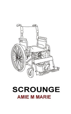 Scrounge by Marie, Amie M.