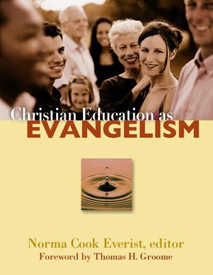 Christian Education as Evangelism by Everist, Norma Cook