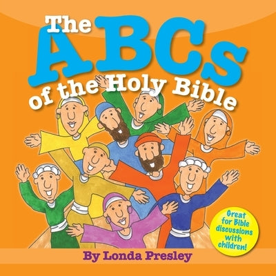 The ABCs of the Holy Bible by Presley, Londa