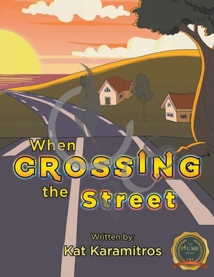 When Crossing the Street by Karamitros, Kat