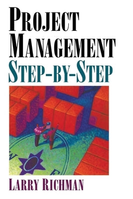 Project Management Step-By-Step by Richman, Larry