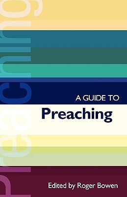 Isg 38 a Guide to Preaching by Bowen, Roger