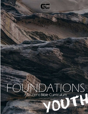 Foundations: A Student Bible Curriculum For Youth by Tatum, Marcus