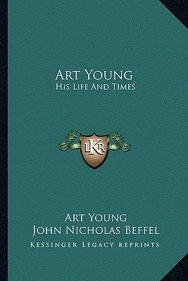 Art Young: His Life and Times by Young, Art