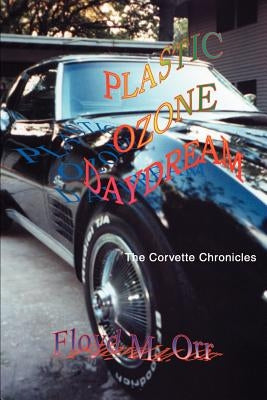 Plastic Ozone Daydream by Orr, Floyd M.