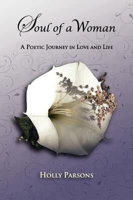 Soul of a Woman: A Poetic Journey in Love and Life by Rios, Geronimo