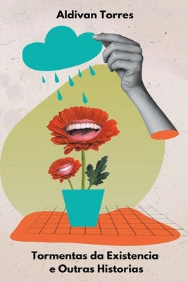 Tormentas da Existencia e Outras Historias by Torres, Aldivan