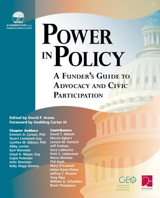 Power in Policy: A Funder's Guide to Advocacy and Civic Participation by Arons, David