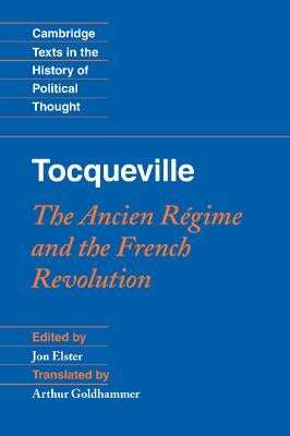 Tocqueville: The Ancien Regime and the French Revolution by de Tocqueville, Alexis