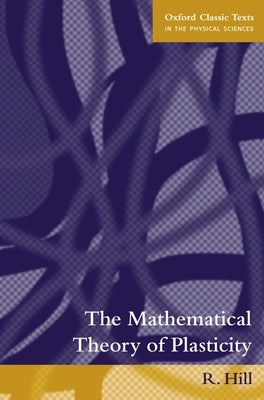 Oxford Classic Texts in the Physical Sciences by Hill, R.
