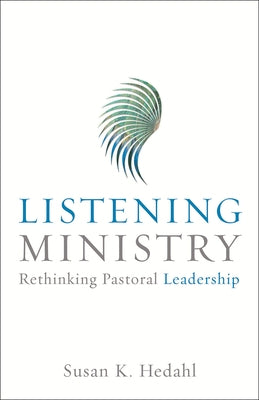 Listening Ministry by Hedahl, Susan K.