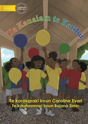 The Balloon Race - Te Kauaia n te Katibu (Te Kiribati) by Evari, Caroline