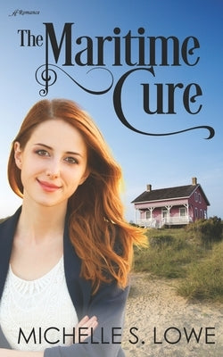 The Maritime Cure by Lowe, Michelle S.