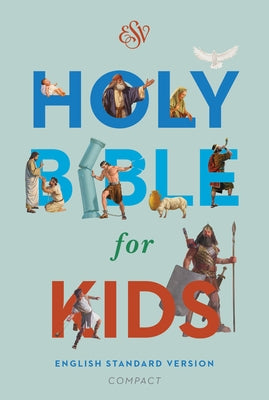 ESV Holy Bible for Kids, Compact by