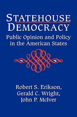 Statehouse Democracy by Erikson, Robert S.