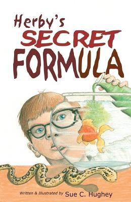 Herby's Secret Formula by Hughey, Sue C.