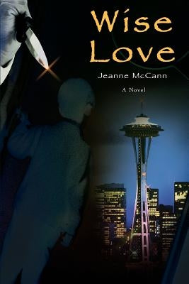 Wise Love by McCann, Jeanne