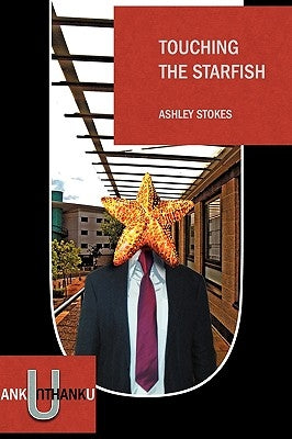 Touching the Starfish by Stokes, Ashley